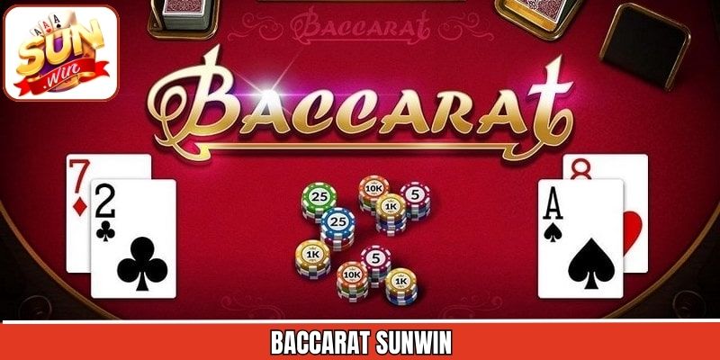 Baccarat Sunwin - Game Bài Hấp Dẫn Với Tỷ Lệ Thưởng Cao Nhất