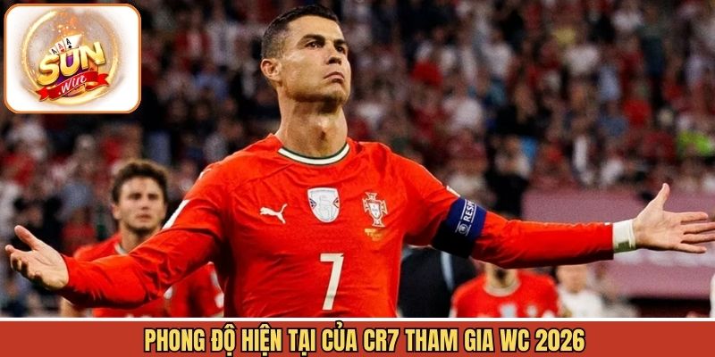 Khám phá tình hình hiện tại CR7 tham gia WC 2026