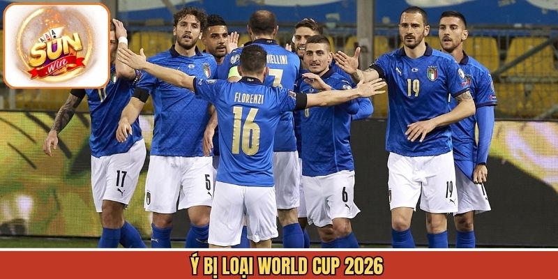 Ý Bị Loại World Cup 2026 - Phân Tích Tình Thế Cùng Sunwin